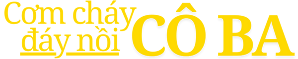 Cơm Cháy Đáy Nồi Cô Ba